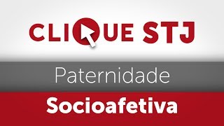 Clique STJ  Paternidade Socioafetiva 05102018 [upl. by Ling]